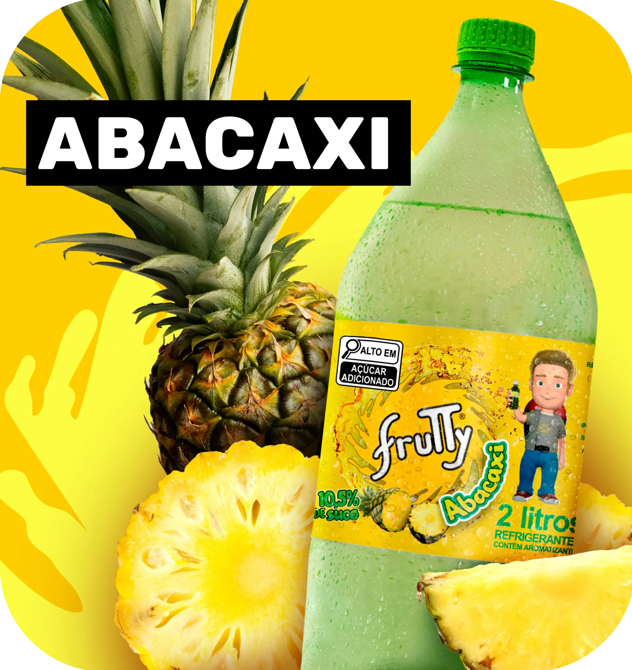 FRUTTY - ABACAXI